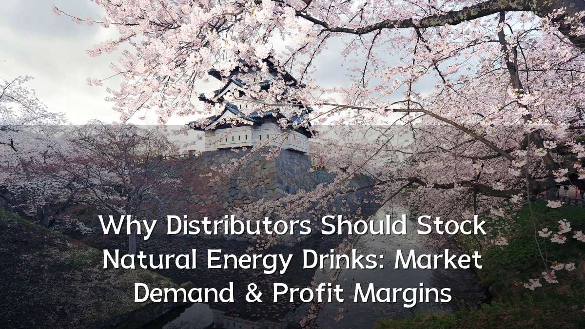 Why Distributors Should Stock Natural Energy Drinks: Market Demand & Profit Margins